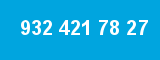 932 421 78 27